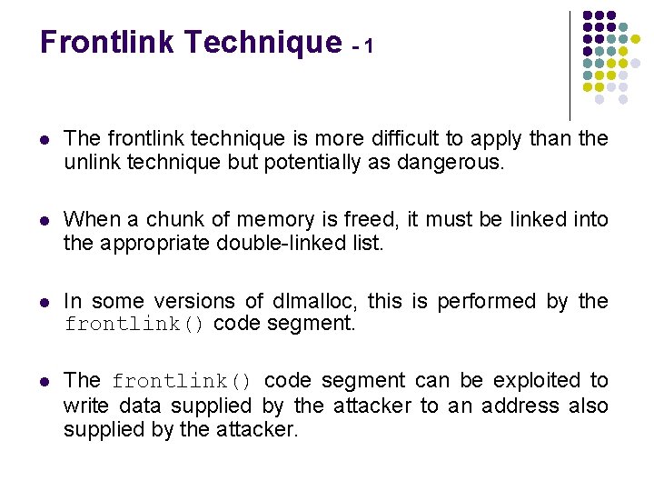 Frontlink Technique - 1 l The frontlink technique is more difficult to apply than