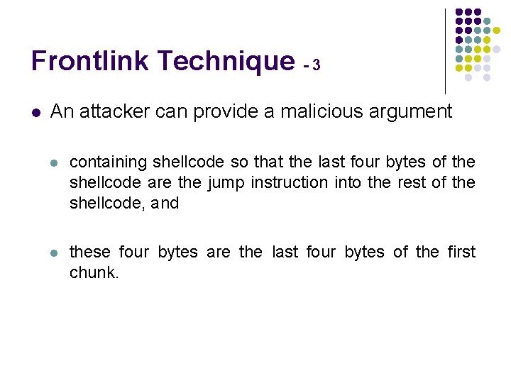 Frontlink Technique - 3 l An attacker can provide a malicious argument l containing