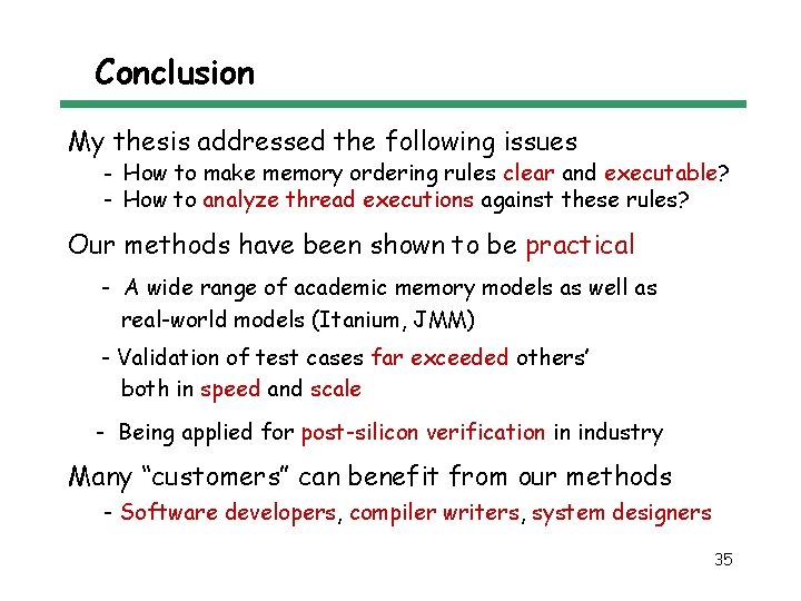Conclusion My thesis addressed the following issues - How to make memory ordering rules