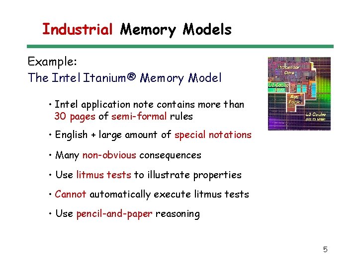 Industrial Memory Models Example: The Intel Itanium® Memory Model • Intel application note contains