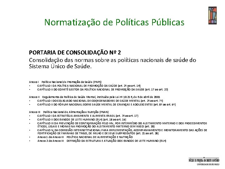 Normatização de Políticas Públicas PORTARIA DE CONSOLIDAÇÃO Nº 2 Consolidação das normas sobre as