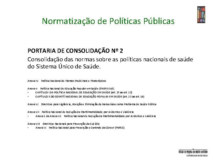 Normatização de Políticas Públicas PORTARIA DE CONSOLIDAÇÃO Nº 2 Consolidação das normas sobre as