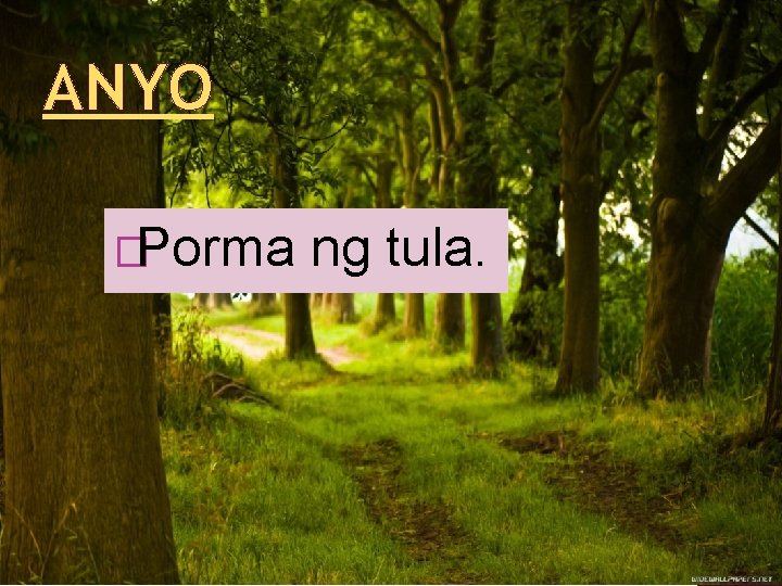 ANYO �Porma ng tula. 