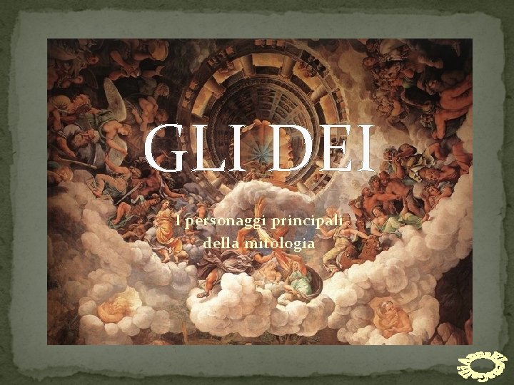 GLI DEI I personaggi principali della mitologia 