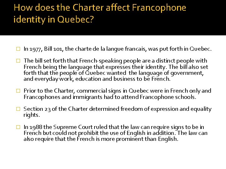 How does the Charter affect Francophone identity in Quebec? � In 1977, Bill 101,
