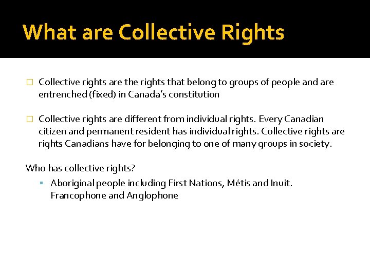 What are Collective Rights � Collective rights are the rights that belong to groups