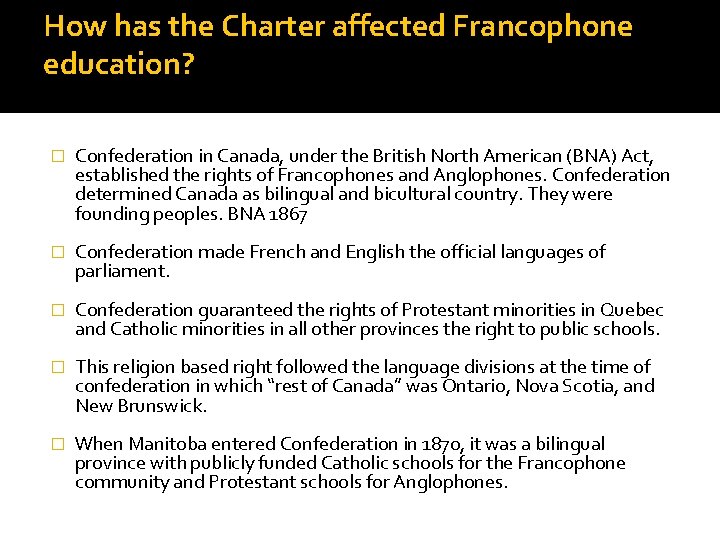 How has the Charter affected Francophone education? � Confederation in Canada, under the British