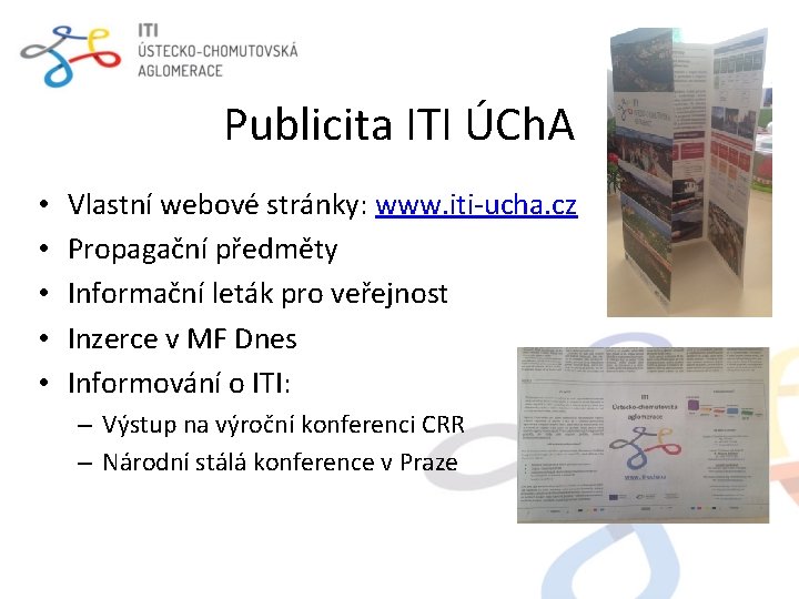 Publicita ITI ÚCh. A • • • Vlastní webové stránky: www. iti-ucha. cz Propagační