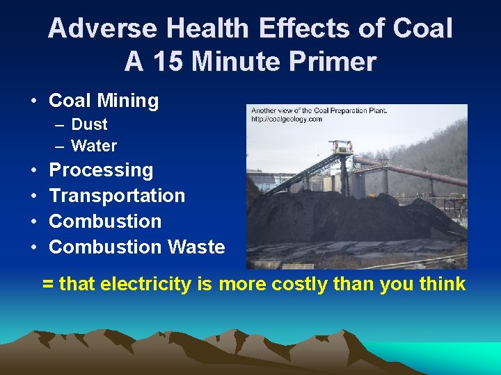 Adverse Health Effects of Coal A 15 Minute Primer • Coal Mining – Dust Adverse Health Effects of Coal A 15 Minute Primer • Coal Mining – Dust