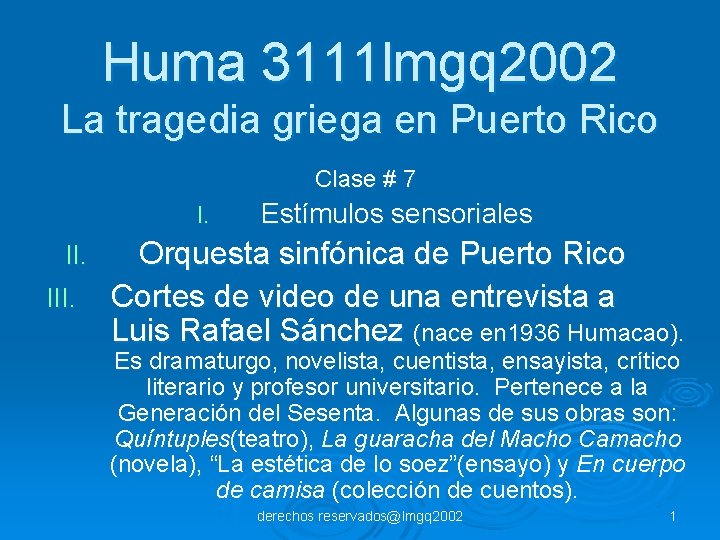 Huma 3111 lmgq 2002 La tragedia griega en Puerto Rico Clase # 7 I.