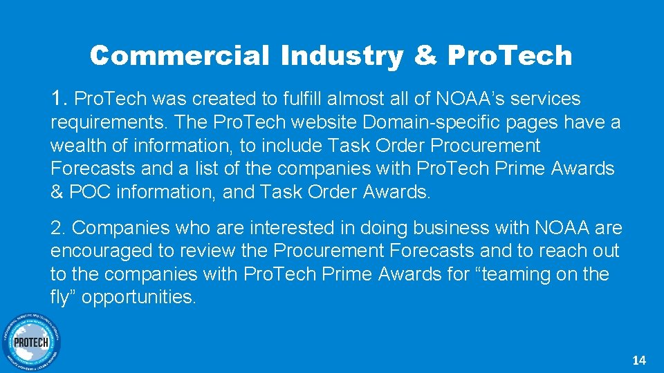 Commercial Industry & Pro. Tech 1. Pro. Tech was created to fulfill almost all