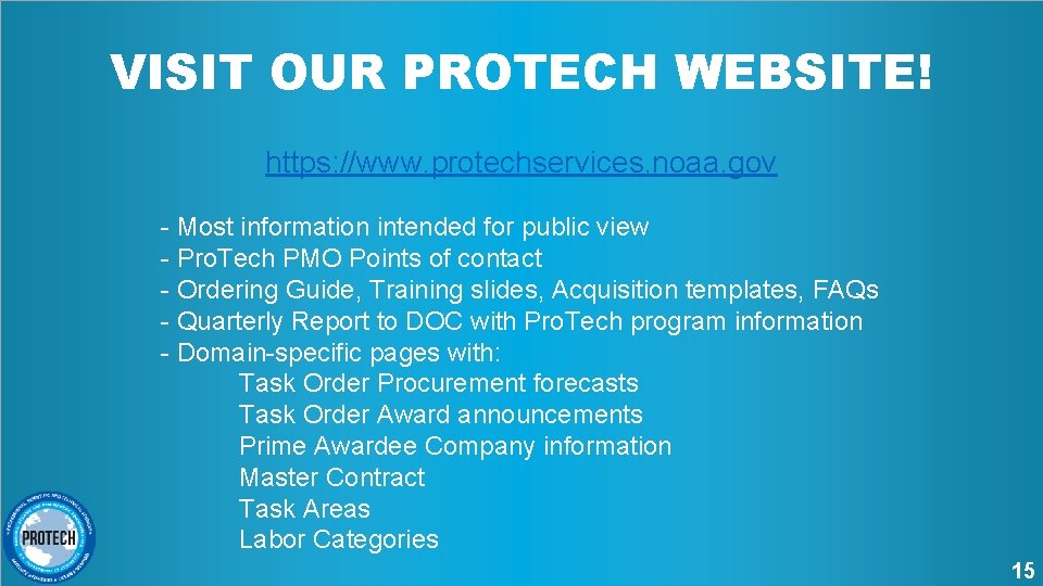 VISIT OUR PROTECH WEBSITE! https: //www. protechservices. noaa. gov - Most information intended for