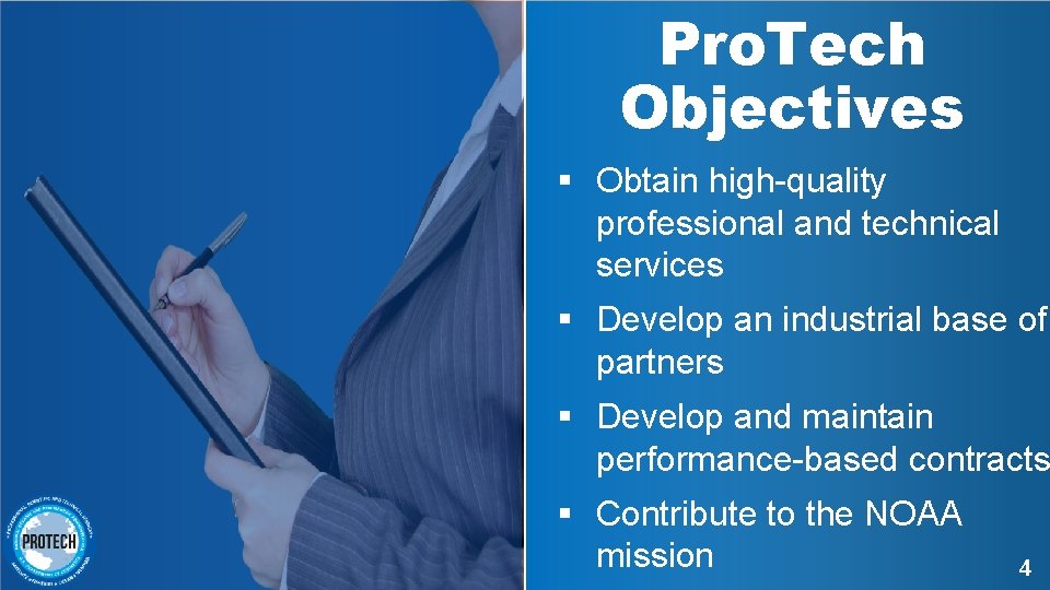 Pro. Tech Objectives § Obtain high-quality professional and technical services § Develop an industrial