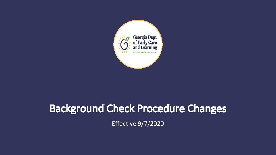 Background Check Procedure Changes Effective 9/7/2020 