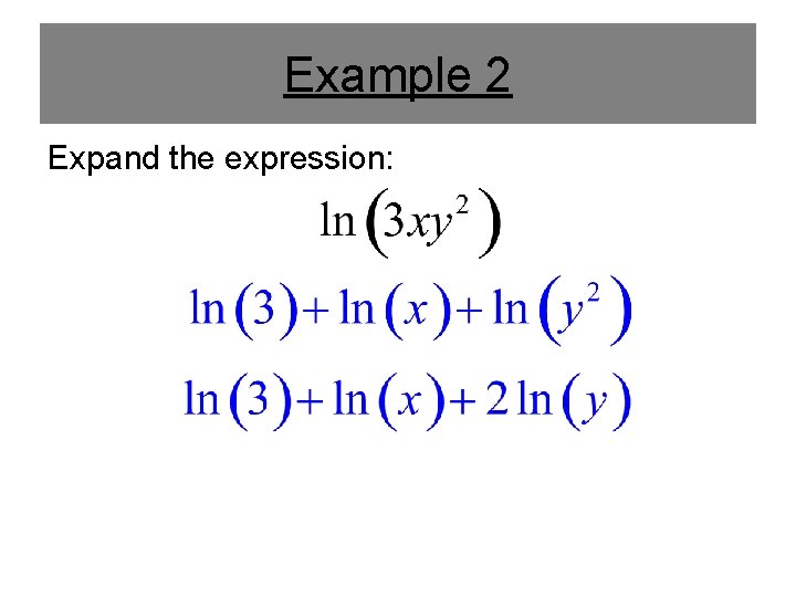 Example 2 Expand the expression: 