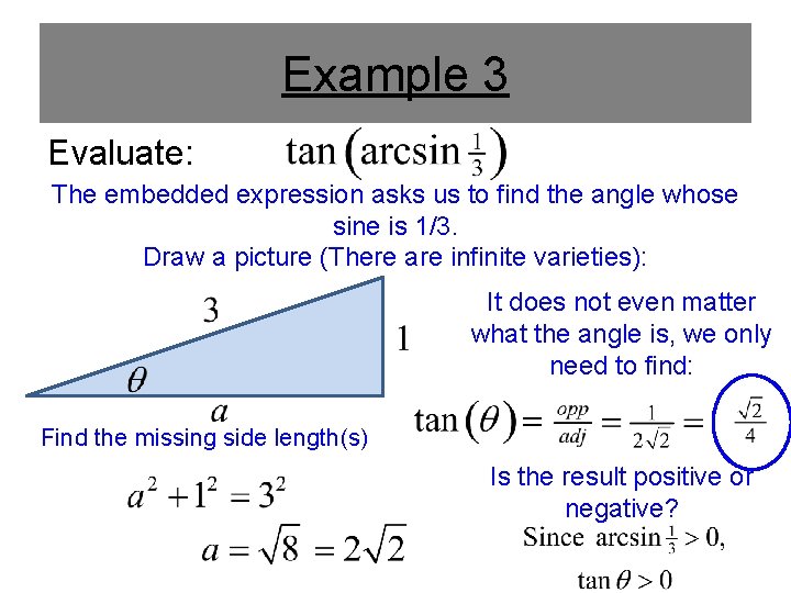 Example 3 Evaluate: The embedded expression asks us to find the angle whose sine