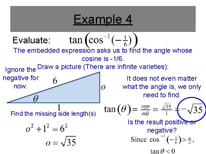 Example 4 Evaluate: The embedded expression asks us to find the angle whose cosine