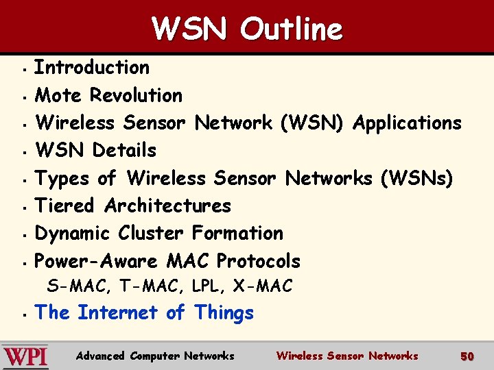 WSN Outline § § § § Introduction Mote Revolution Wireless Sensor Network (WSN) Applications