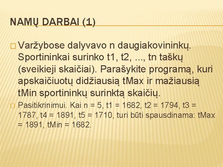 NAMŲ DARBAI (1) � Varžybose dalyvavo n daugiakovininkų. Sportininkai surinko t 1, t 2,