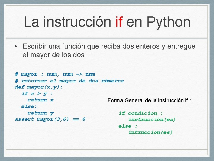 La instrucción if en Python • Escribir una función que reciba dos enteros y