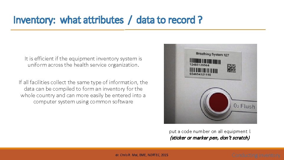 Inventory: what attributes / data to record ? It is efficient if the equipment