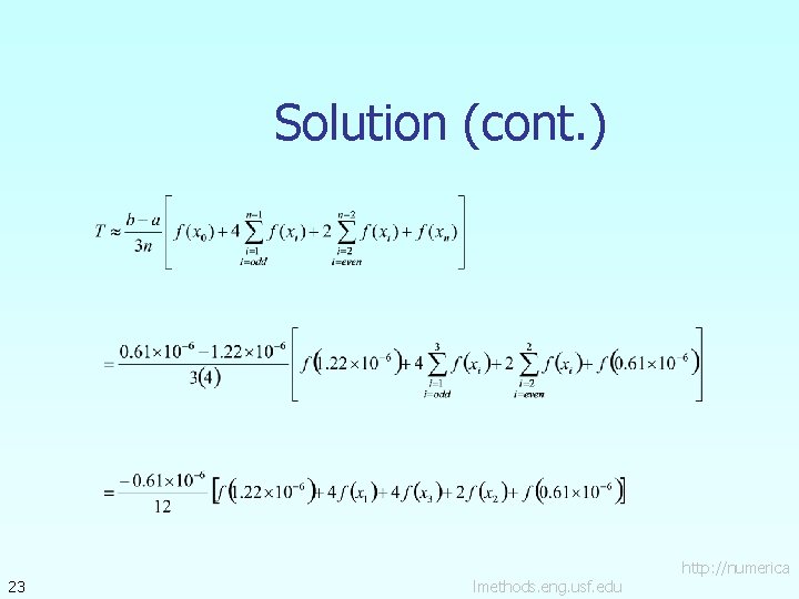 Solution (cont. ) 23 lmethods. eng. usf. edu http: //numerica Solution (cont. ) 23 lmethods. eng. usf. edu http: //numerica