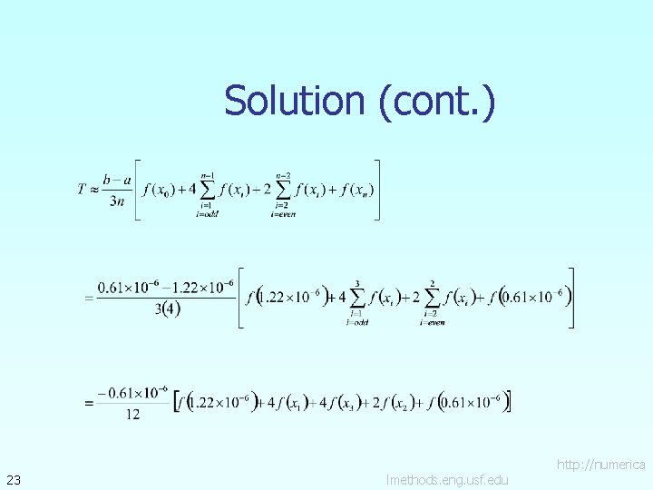 Solution (cont. ) 23 lmethods. eng. usf. edu http: //numerica 