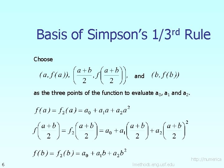 Basis of Simpson’s 1/3 rd Rule Choose and as the three points of the Basis of Simpson’s 1/3 rd Rule Choose and as the three points of the