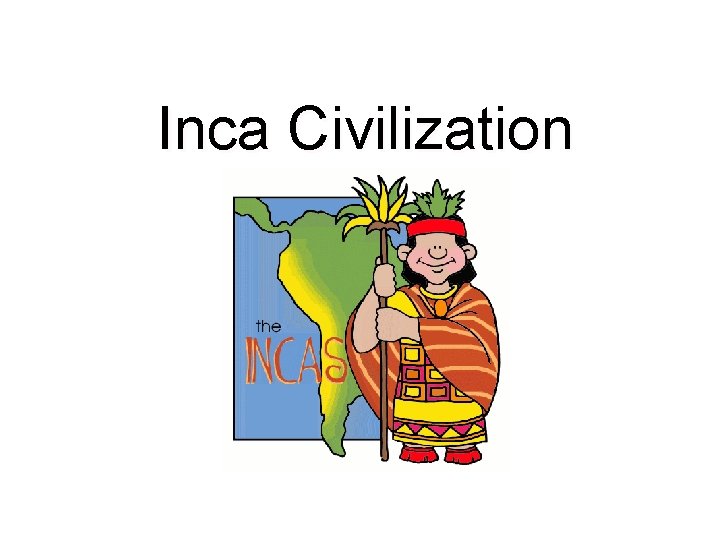 Inca Civilization 