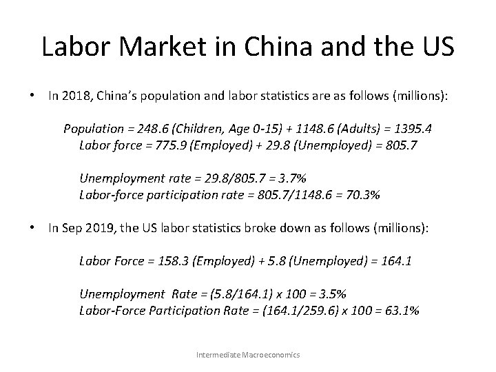 Labor Market in China and the US • In 2018, China’s population and labor