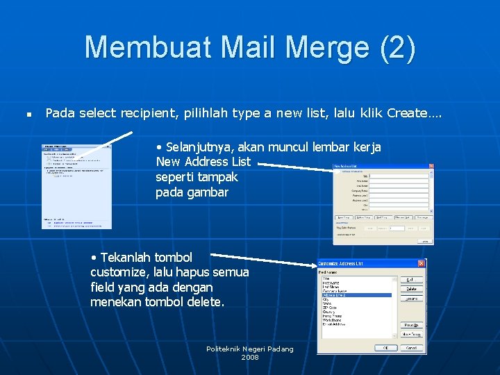 Membuat Mail Merge (2) n Pada select recipient, pilihlah type a new list, lalu