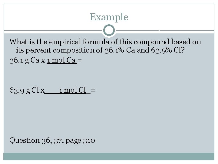 Example What is the empirical formula of this compound based on its percent composition