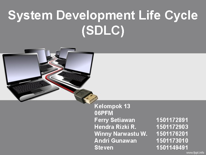 System Development Life Cycle (SDLC) Kelompok 13 06 PFM Ferry Setiawan Hendra Rizki R.