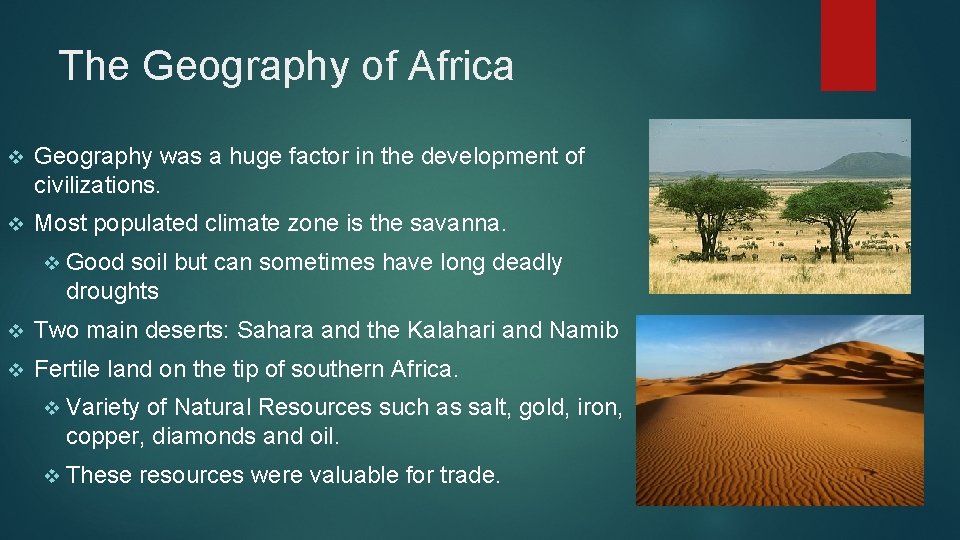 The Geography of Africa v Geography was a huge factor in the development of