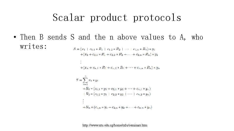 Scalar product protocols • Then B sends S and the n above values to