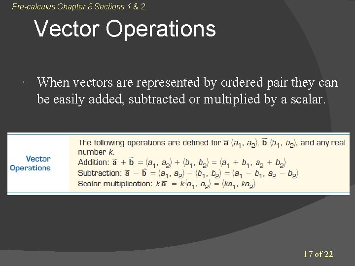Pre-calculus Chapter 8 Sections 1 & 2 Vector Operations When vectors are represented by Pre-calculus Chapter 8 Sections 1 & 2 Vector Operations When vectors are represented by