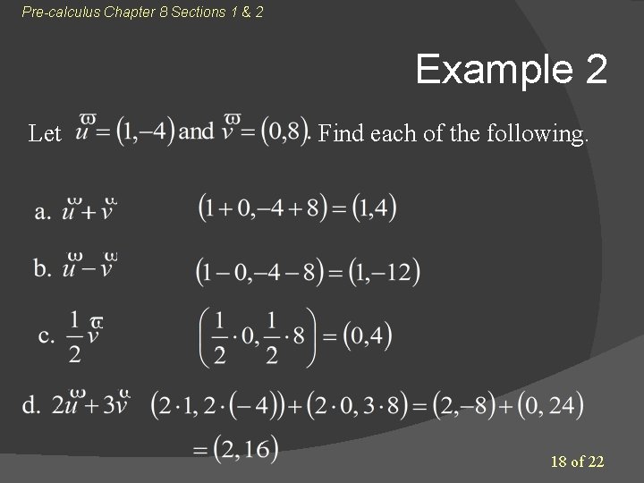 Pre-calculus Chapter 8 Sections 1 & 2 Example 2 Let Find each of the Pre-calculus Chapter 8 Sections 1 & 2 Example 2 Let Find each of the