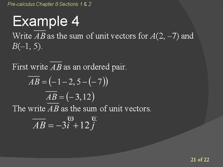 Pre-calculus Chapter 8 Sections 1 & 2 Example 4 Write as the sum of Pre-calculus Chapter 8 Sections 1 & 2 Example 4 Write as the sum of