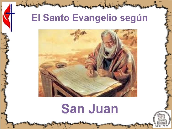 El Santo Evangelio según San Juan 