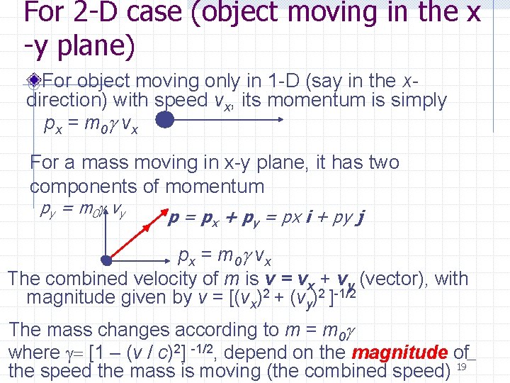 For 2 -D case (object moving in the x -y plane) For object moving