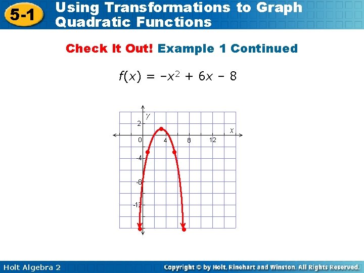 5 -1 Using Transformations to Graph Quadratic Functions Check It Out! Example 1 Continued