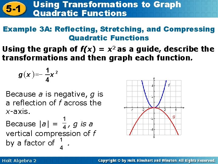 5 -1 Using Transformations to Graph Quadratic Functions Example 3 A: Reflecting, Stretching, and