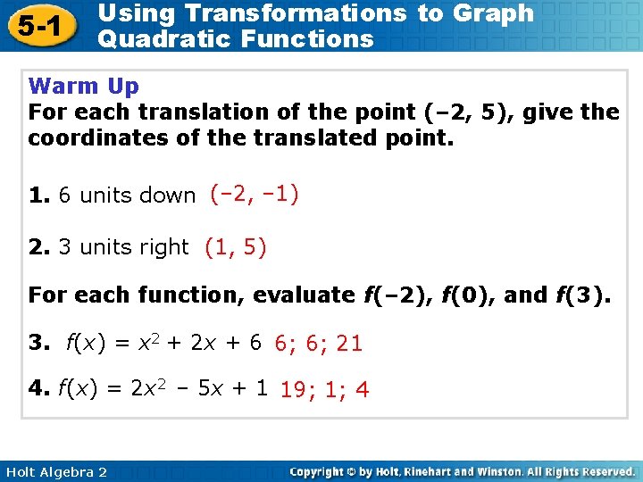 5 -1 Using Transformations to Graph Quadratic Functions Warm Up For each translation of