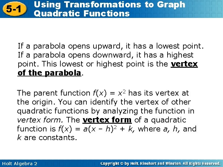 5 -1 Using Transformations to Graph Quadratic Functions If a parabola opens upward, it 5 -1 Using Transformations to Graph Quadratic Functions If a parabola opens upward, it