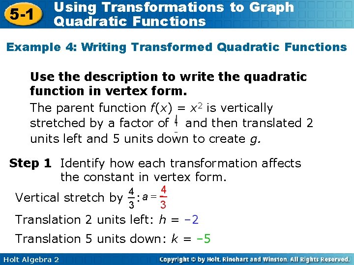 5 -1 Using Transformations to Graph Quadratic Functions Example 4: Writing Transformed Quadratic Functions