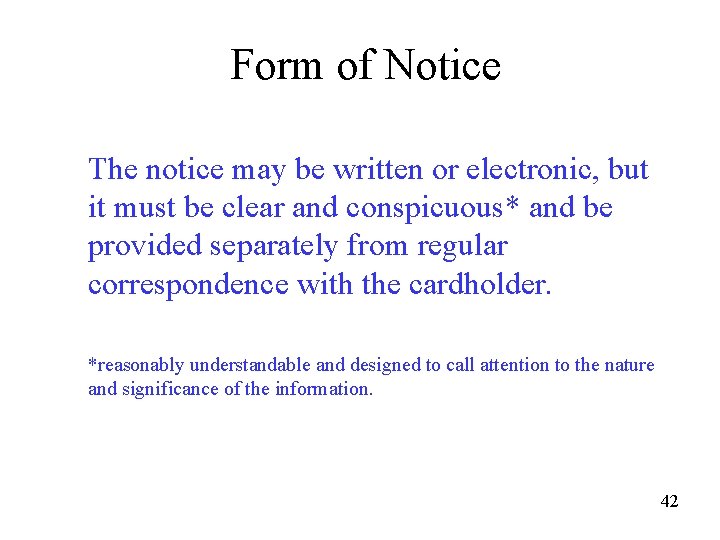 Form of Notice The notice may be written or electronic, but it must be
