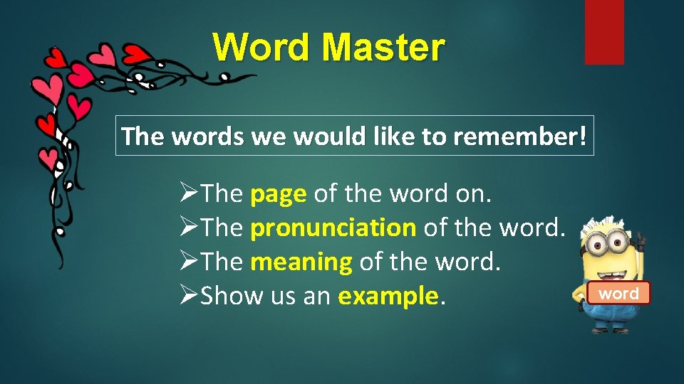 Word Master The words we would like to remember! ØThe page of the word