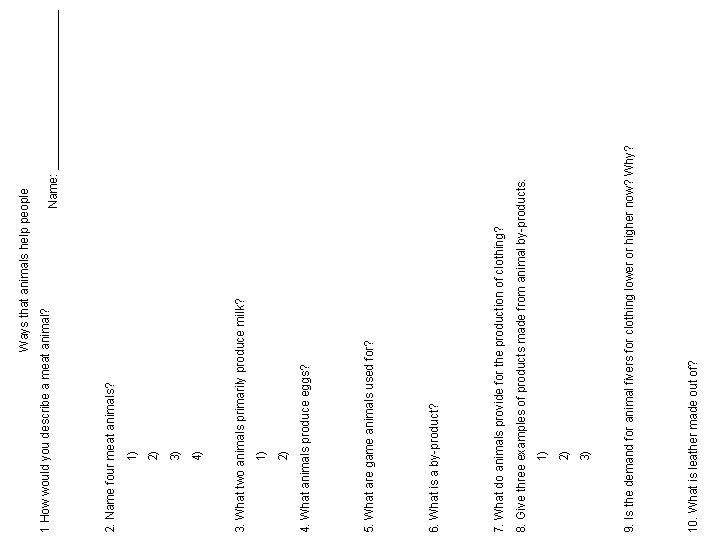 Name: ____________ 10. What is leather made out of? 9. Is the demand for