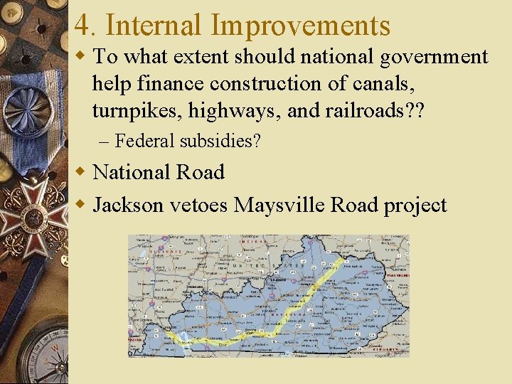4. Internal Improvements w To what extent should national government help finance construction of